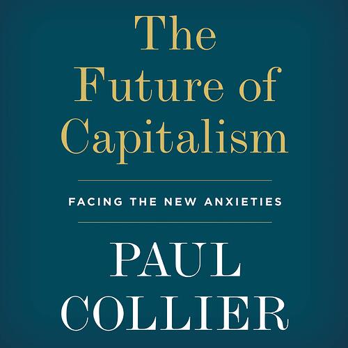 The%20Future%20of%20Capitalism%2C%20by%20Paul%20Collier